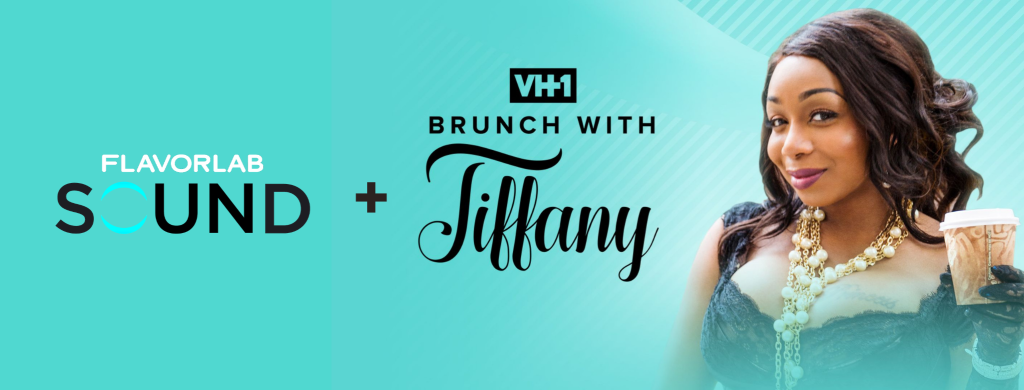 Shot of Tiffany "New York" Pollard over a teal background wearing a corseted black dress holding a corner store coffee and staring into the camera with the words "Flavorlab Sound + VH1 Brunch with Tiffany" overlaid to her left. Flavorlab Sound provided sound design & mix for Brunch With Tiffany season 3.|Shot of Tiffany "New York" Pollard over a teal background wearing a corseted black dress holding a corner store coffee and staring into the camera with the words "VH1 Brunch with Tiffany" overlaid to her left. Flavorlab Sound provided sound design & mix for Brunch With Tiffany season 3.