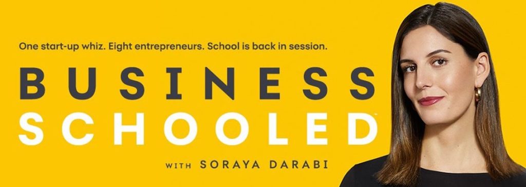 hosted by Soraya Darabi|Official banner for Business Schooled podcast
